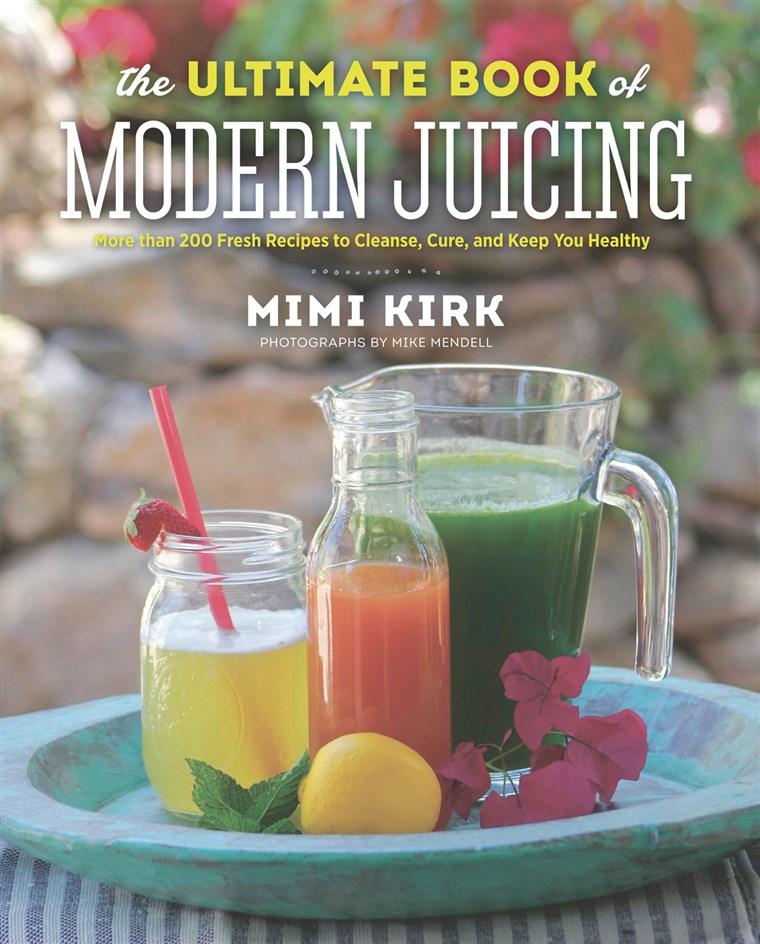该 Ultimate Book of Modern Juicing by Mimi Kirk